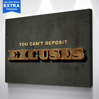 You Can’t Deposit Excuses